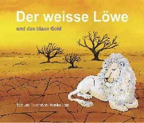 Der weisse Löwe und das blaue Gold von Eawag,  Sandec, Lanz,  Monika, Sodis,  Dübendorf