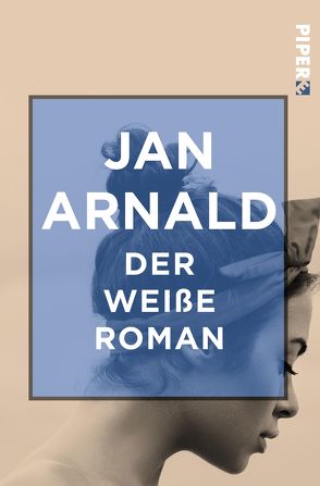 Der weiße Roman von Arnald,  Jan, Dahmann,  Susanne