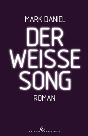 Der weiße Song von Daniel,  Mark