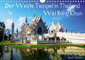 Der Weiße Tempel in Thailand Wat Rong Khun (Wandkalender 2020 DIN A4 quer) von M. Gibson,  Ilse