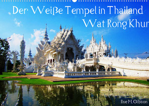 Der Weiße Tempel in Thailand Wat Rong Khun (Wandkalender 2022 DIN A2 quer) von M. Gibson,  Ilse