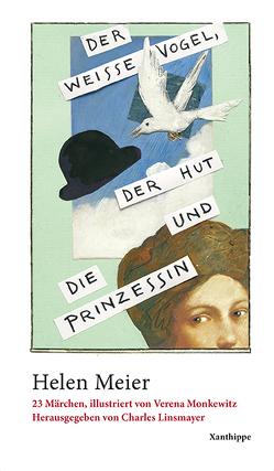 Der weisse Vogel, der Hut und die Prinzessin von Meier,  Helen