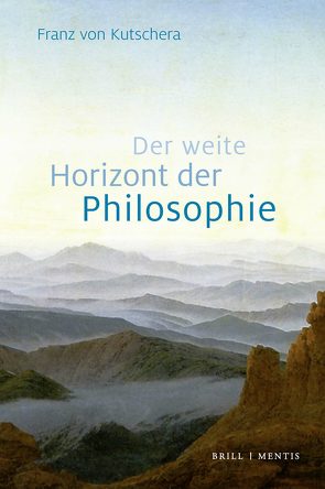 Der weite Horizont der Philosophie von von Kutschera,  Franz