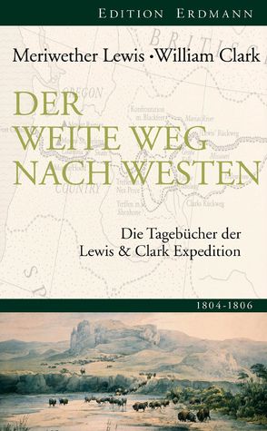 Der weite Weg nach Westen von Meriwether,  Lewis; Clark