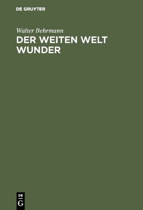 Der weiten Welt Wunder von Behrmann,  Walter, Quelle,  Otto