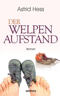 Der Welpenaufstand von Hess,  Astrid