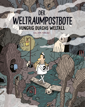 Der Weltraumpostbote von Perreault,  Guillaume, Pröfrock,  Ulrich