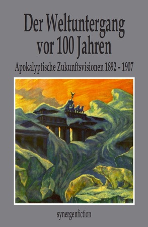 Der Weltuntergang vor 100 Jahren I von Münch,  Detlef