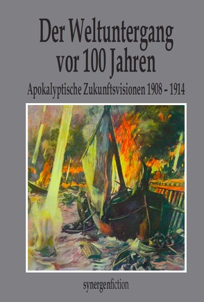 Der Weltuntergang vor 100 Jahren II von Münch,  Detlef