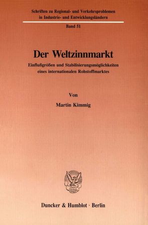 Der Weltzinnmarkt. von Kimmig,  Martin