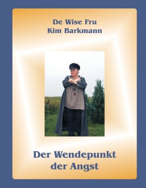 Der Wendepunkt der Angst von Barkmann,  Kim