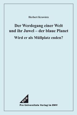 Der Werdegang einer Welt und ihr Juwel – der blaue Planet von Krawietz,  Herbert