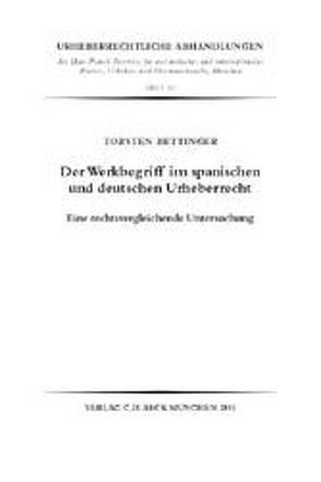 Der Werkbegriff im spanischen und deutschen Urheberrecht von Bettinger,  Torsten