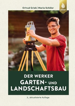 Der Werker. Garten- und Landschaftsbau von Grieb,  Ortrud, Schöler,  Maria