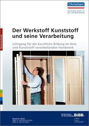 Der Werkstoff Kunststoff und seine Verarbeitung