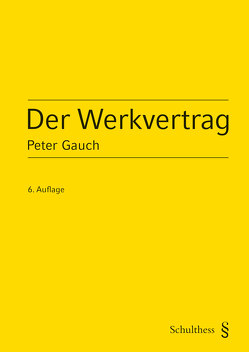 Der Werkvertrag (PrintPlu§) von Gauch,  Peter