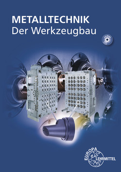 Der Werkzeugbau von Dolmetsch,  Heiner, Holznagel,  Detlev, Ihwe,  Roland, Keller,  Eberhard, Klein,  Wolfgang