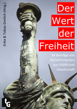 Der Wert der Freiheit von Greilich,  Erika, Greilich,  Tobias