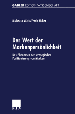 Der Wert der Markenpersönlichkeit von Huber,  Frank, Weiß,  Michaela