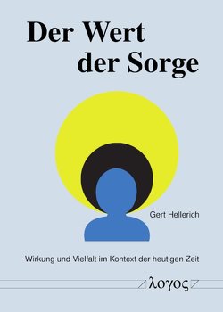 Der Wert der Sorge von Hellerich,  Gerd