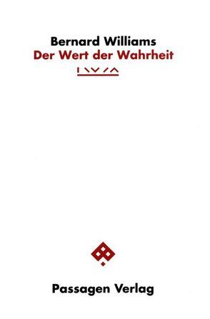 Der Wert der Wahrheit von Schulte,  Joachim, Williams,  Bernard