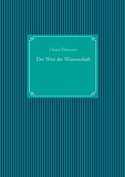 Der Wert der Wissenschaft von Poincaré,  Henri, UG,  Nachdruck