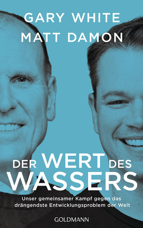 Der Wert des Wassers von Damon,  Matt, Lohmann,  Kristin, Traupe,  Dorothea, White,  Gary