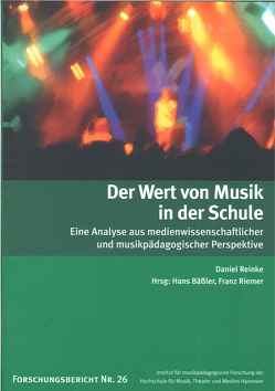 Der Wert von Musik in der Schule von Bäßler,  Hans, Reinke,  Daniel, Riemer,  Franz