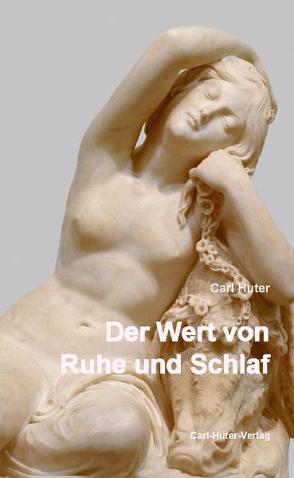 Der Wert von Ruhe und Schlaf von Aerni,  Fritz, Huter,  Carl