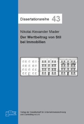 Der Wertbeitrag von Stil bei Immobilien von Mader,  Nikolai A