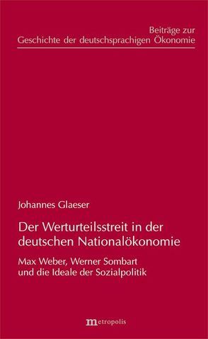 Der Werturteilsstreit in der deutschen Nationalökonomie von Glaeser,  Johannes