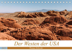 Der Westen der USA (Tischkalender 2023 DIN A5 quer) von Schwede,  Thomas