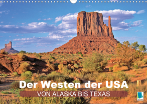 Der Westen der USA – von Alaska bis Texas (Wandkalender 2020 DIN A3 quer) von CALVENDO