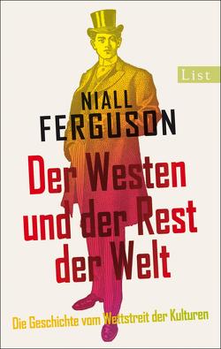 Der Westen und der Rest der Welt von Bayer,  Michael, Ferguson,  Niall, Gebauer,  Stephan