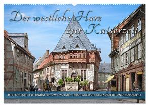 Der westliche Harz zur Kaiserzeit – Fotos neu restauriert (Wandkalender 2024 DIN A2 quer), CALVENDO Monatskalender von Tetsch,  André