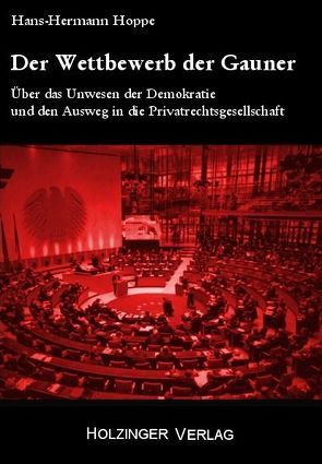 Der Wettbewerb der Gauner von Hoppe,  Hans-Hermann, Kowalsky,  Kurt, Polleit,  Thorsten, Schäfer,  Robin