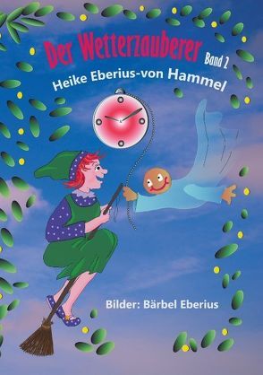 Der Wetterzauberer von Eberius-von Hammel,  Heike