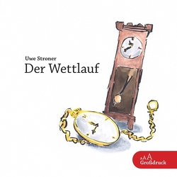 Der Wettlauf (Großdruck) von Stroner,  Uwe