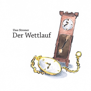 Der Wettlauf von Stroner,  Uwe