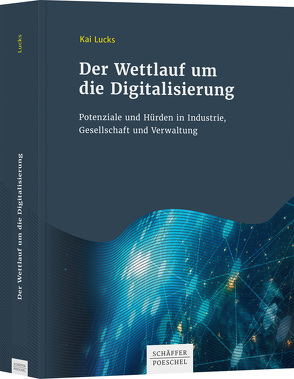 Der Wettlauf um die Digitalisierung von Lucks,  Kai