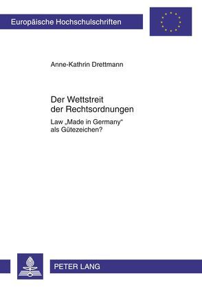 Der Wettstreit der Rechtsordnungen von Drettmann,  Anne-Kathrin