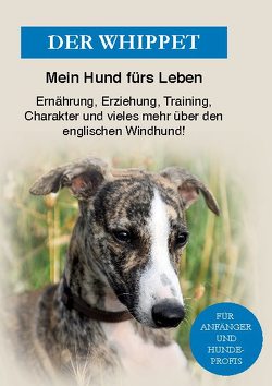 Der Whippet von Ratgeber,  Mein Hund fürs Leben