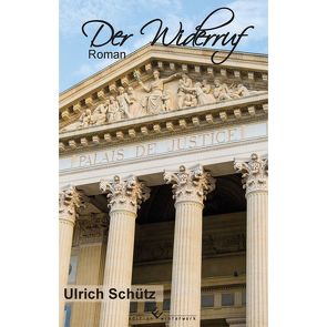 Der Widerruf von Schütz,  Ulrich