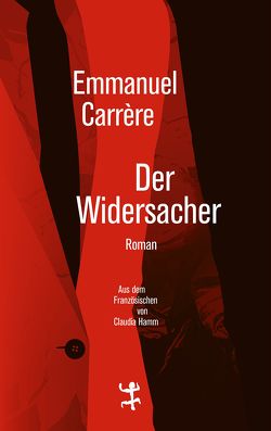 Der Widersacher von Carrère,  Emmanuel, Hamm,  Claudia