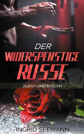 Der widerspenstige Russe von Seemann,  Ingrid