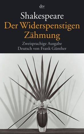 Der Widerspenstigen Zähmung von Günther,  Frank, Shakespeare,  William