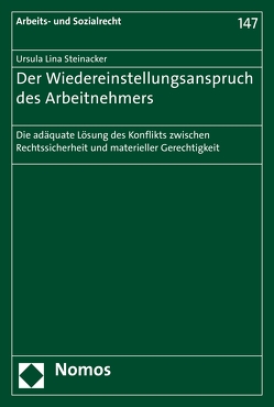 Der Wiedereinstellungsanspruch des Arbeitnehmers von Steinacker,  Ursula Lina