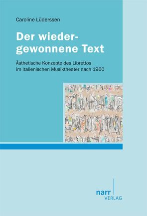 Der wiedergewonnene Text von Lüderssen,  Caroline