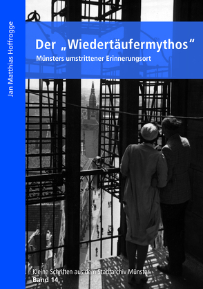 Der „Wiedertäufermythos“ von Hoffrogge,  Jan Matthias