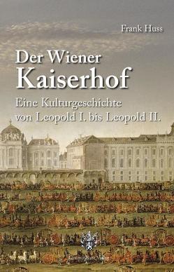 Der Wiener Kaiserhof von Huss,  Frank